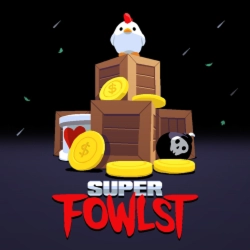 SUPER FOWLST